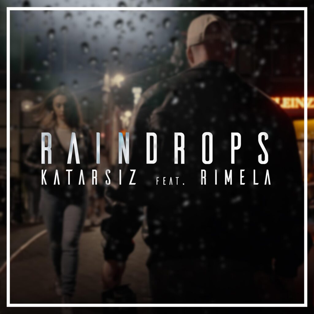 Raindrops - Katarsiz feat. Rimela